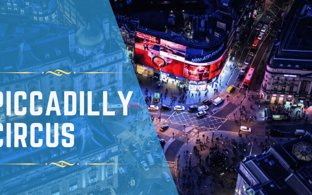 Everything You Should know About : Piccadilly Circus