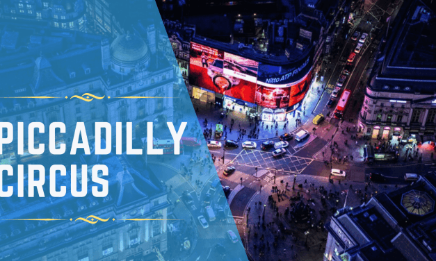 Everything You Should know About : Piccadilly Circus