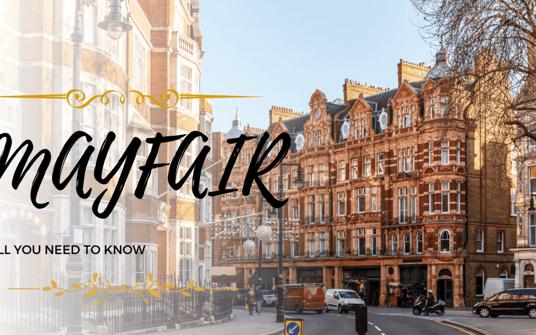 All You Need to Know About Mayfair