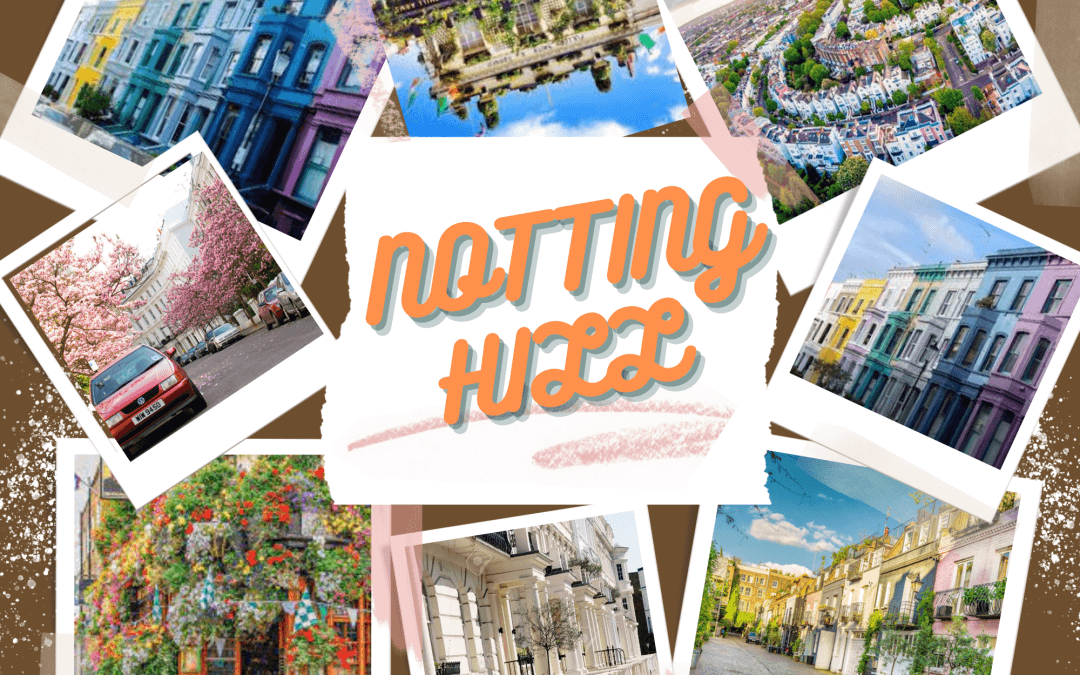 All about Notting Hill
