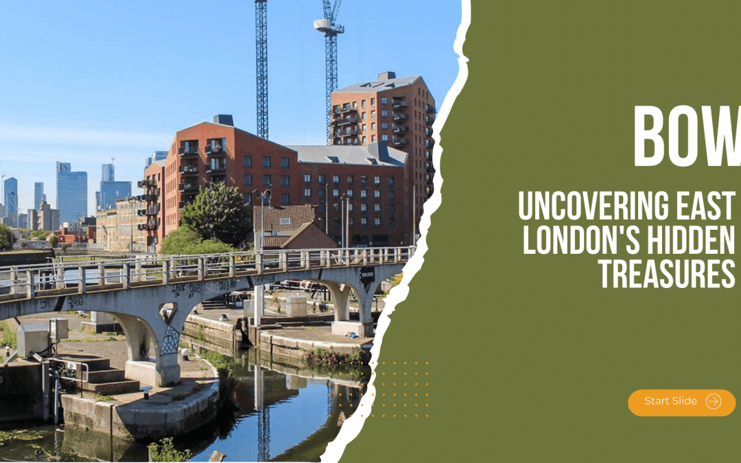 Top 10 Must-Visit Attractions in Bow: Uncovering East London’s Hidden Treasures