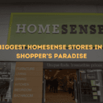 Top 7 Biggest HomeSense Stores in the UK