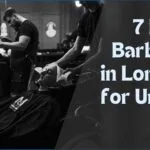 Top 7 London Barbers for Under £20: Quality Haircuts on a Budget.